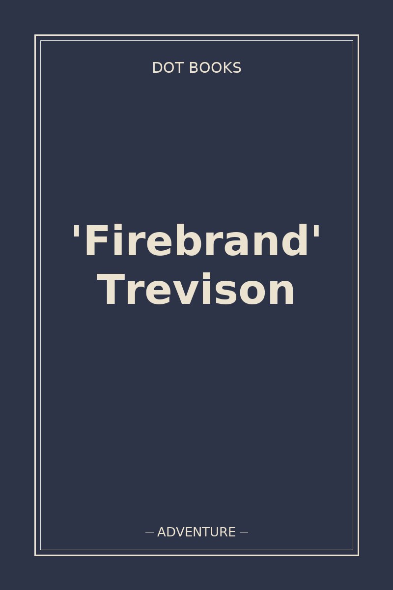 'Firebrand' Trevison — book cover