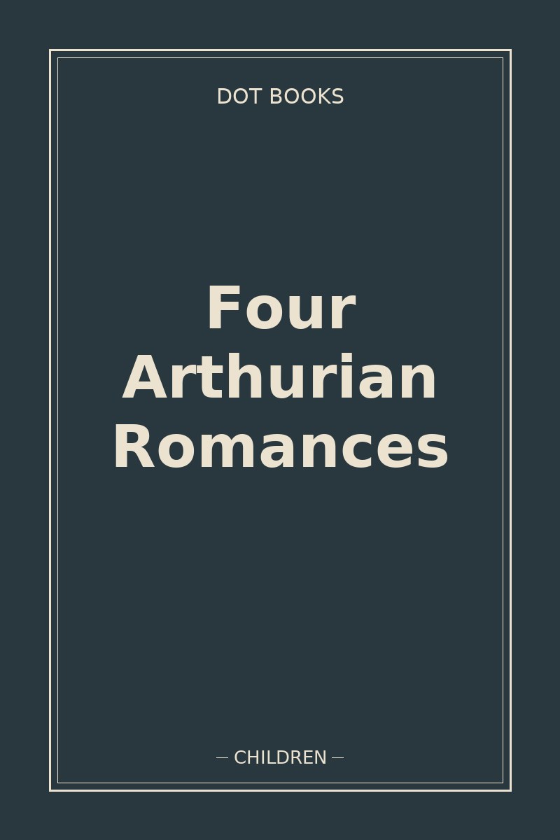 Four Arthurian Romances — book cover