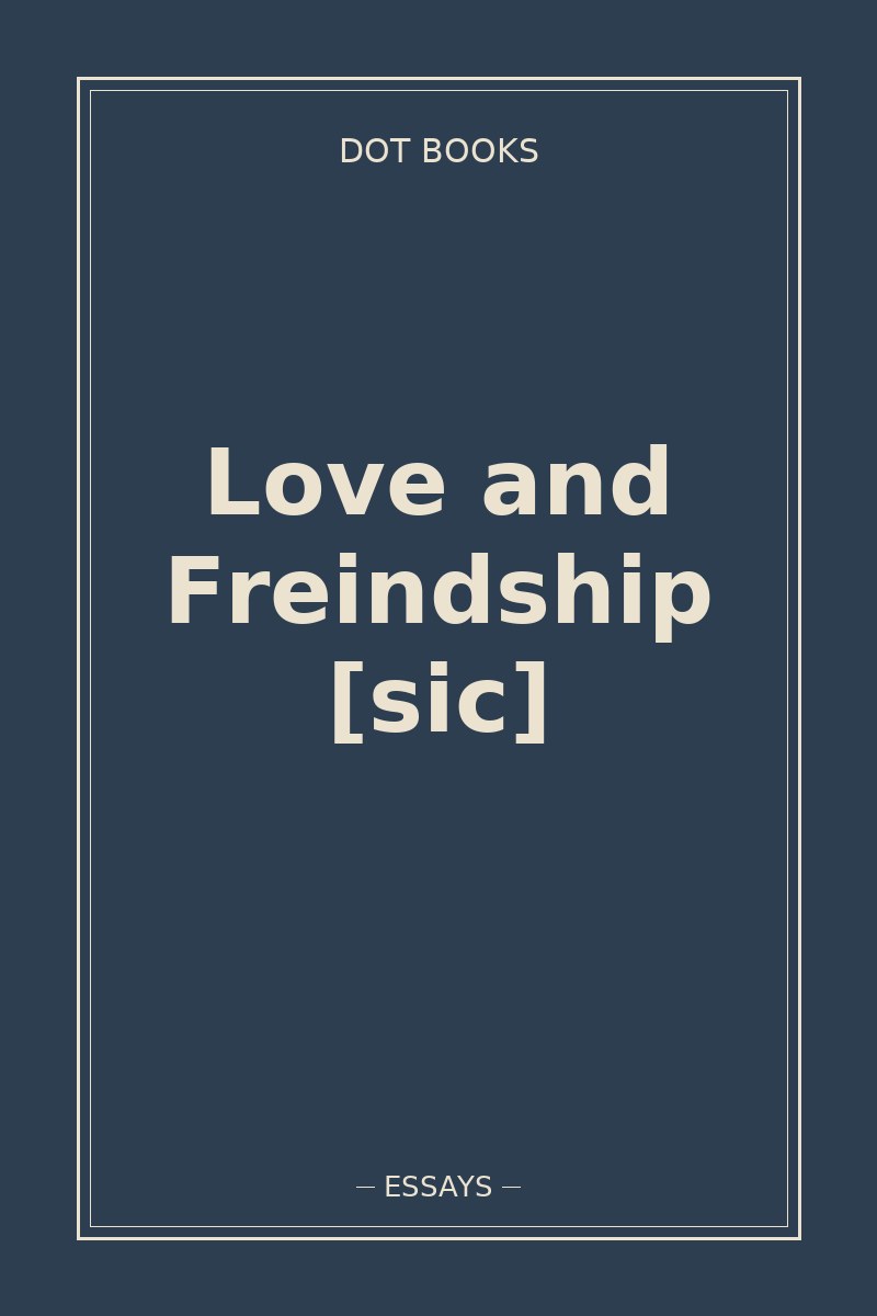 Love and Freindship [sic] — book cover