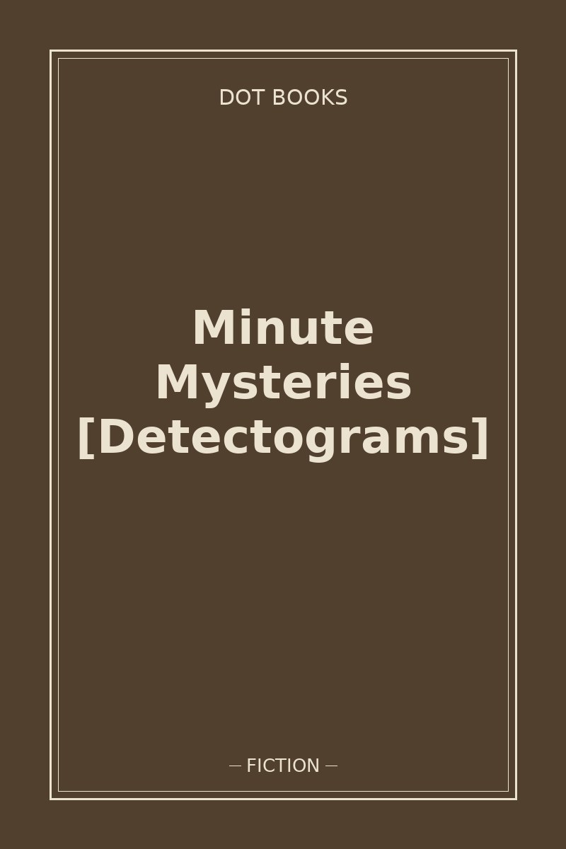 Minute Mysteries [Detectograms] — book cover