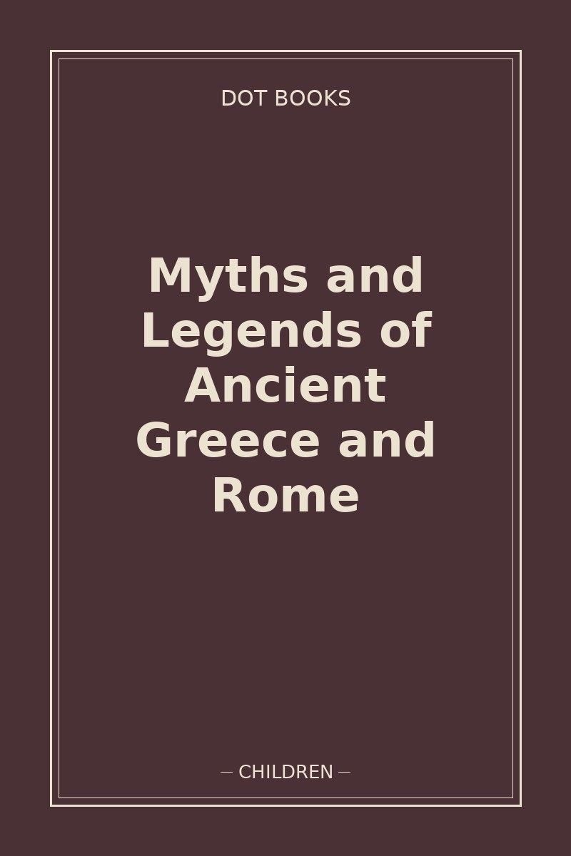 Myths and Legends of Ancient Greece and Rome — book cover