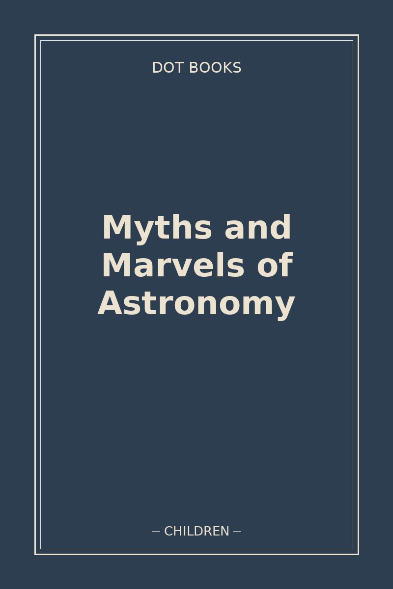 Myths and Marvels of Astronomy — book cover