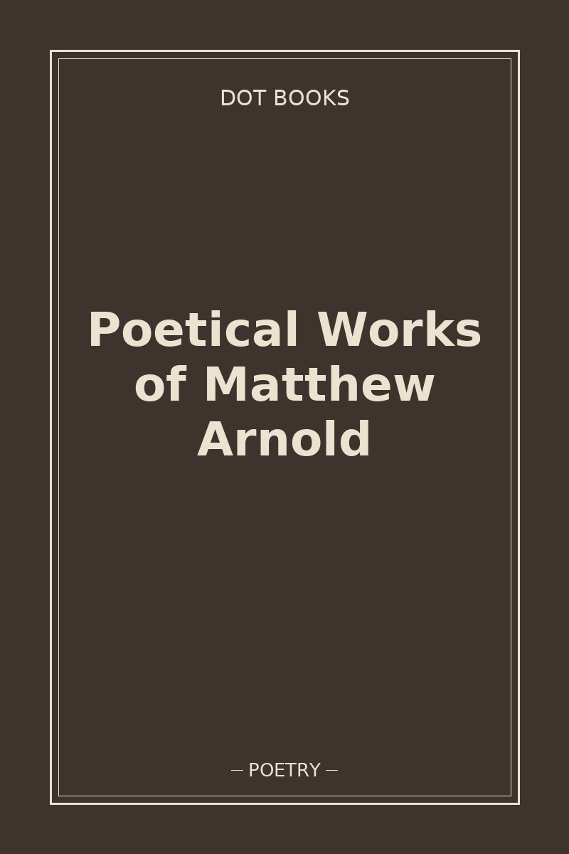 Poetical Works of Matthew Arnold — book cover