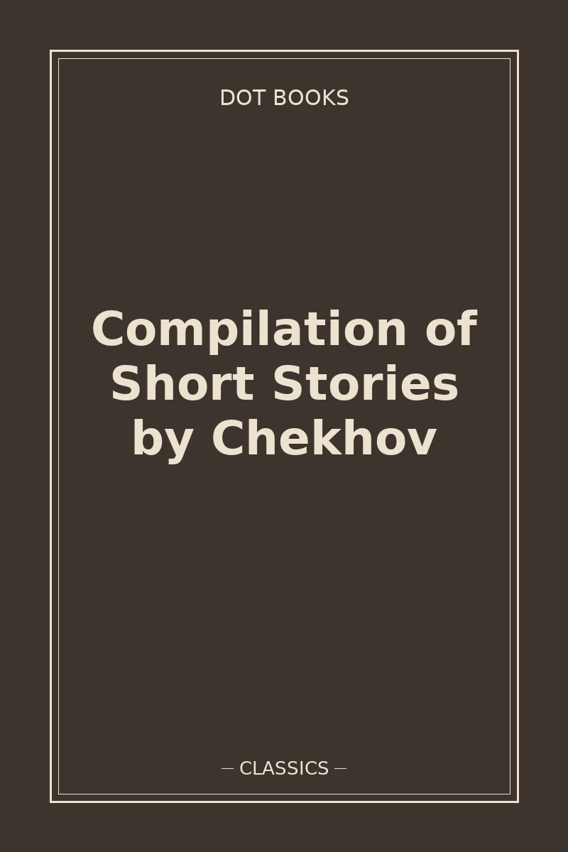 Compilation of Short Stories by Chekhov — book cover