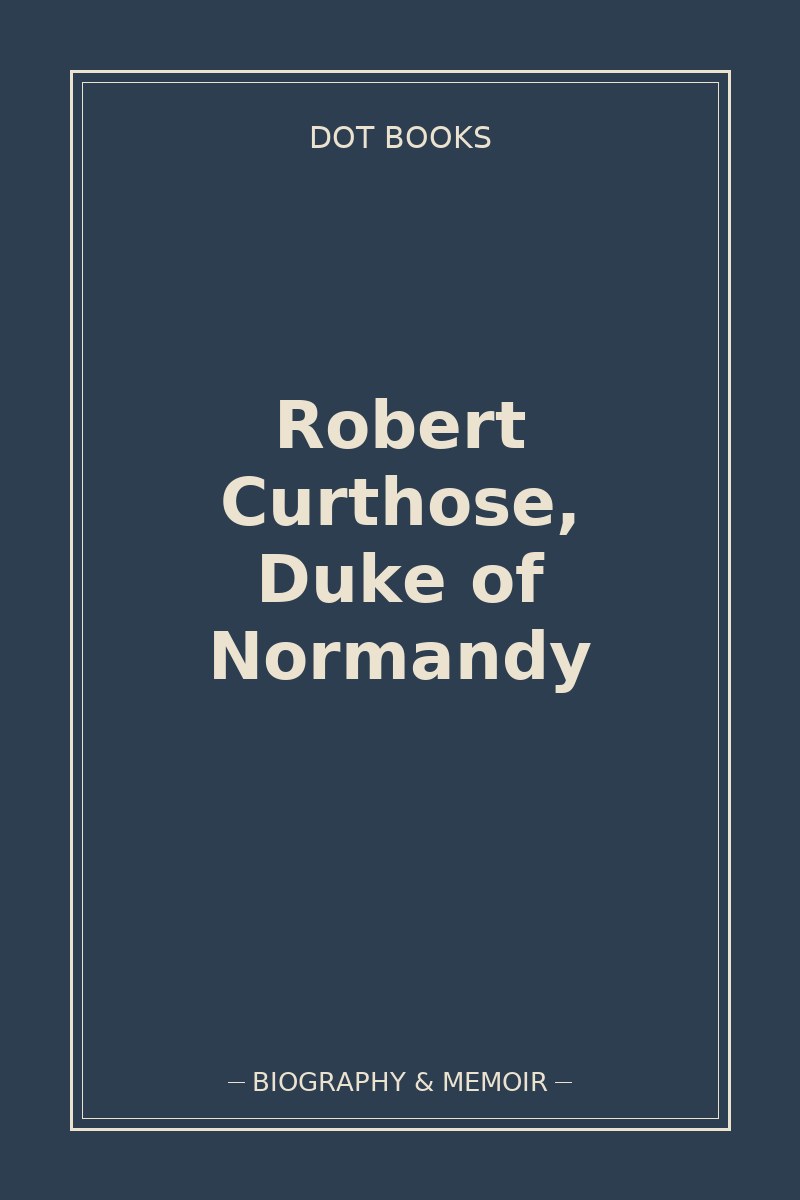 Robert Curthose, Duke of Normandy — book cover