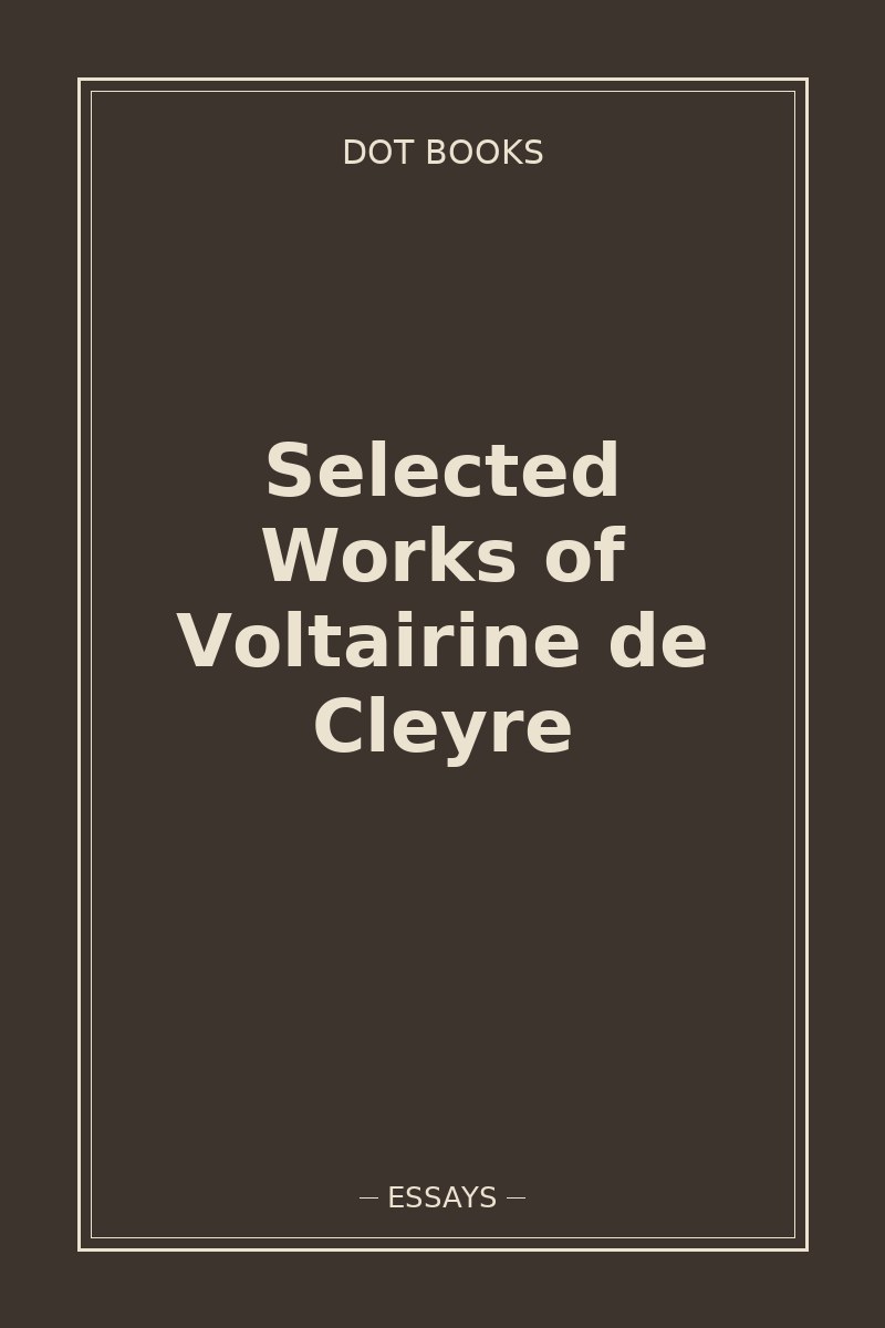 Selected Works of Voltairine de Cleyre — book cover
