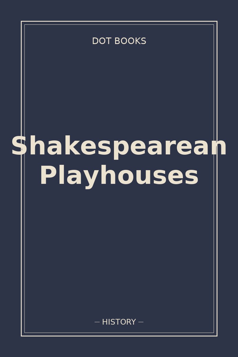 Shakespearean Playhouses — book cover