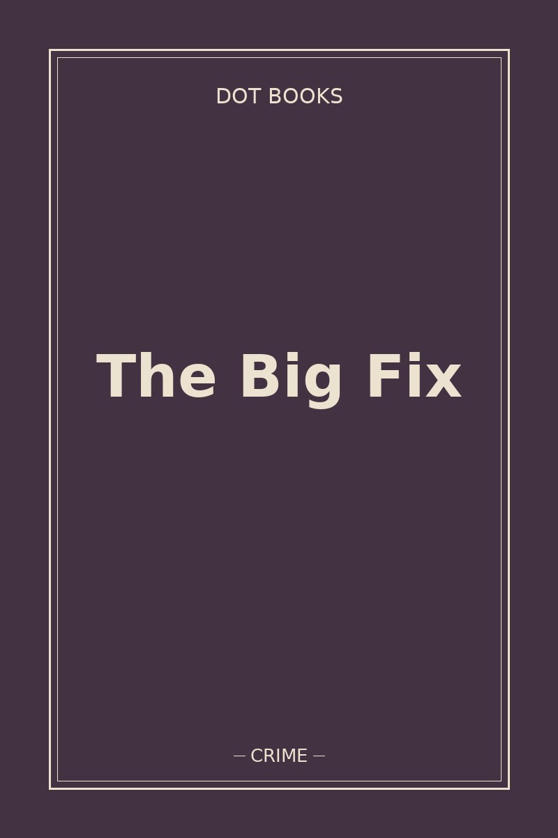 The Big Fix — book cover
