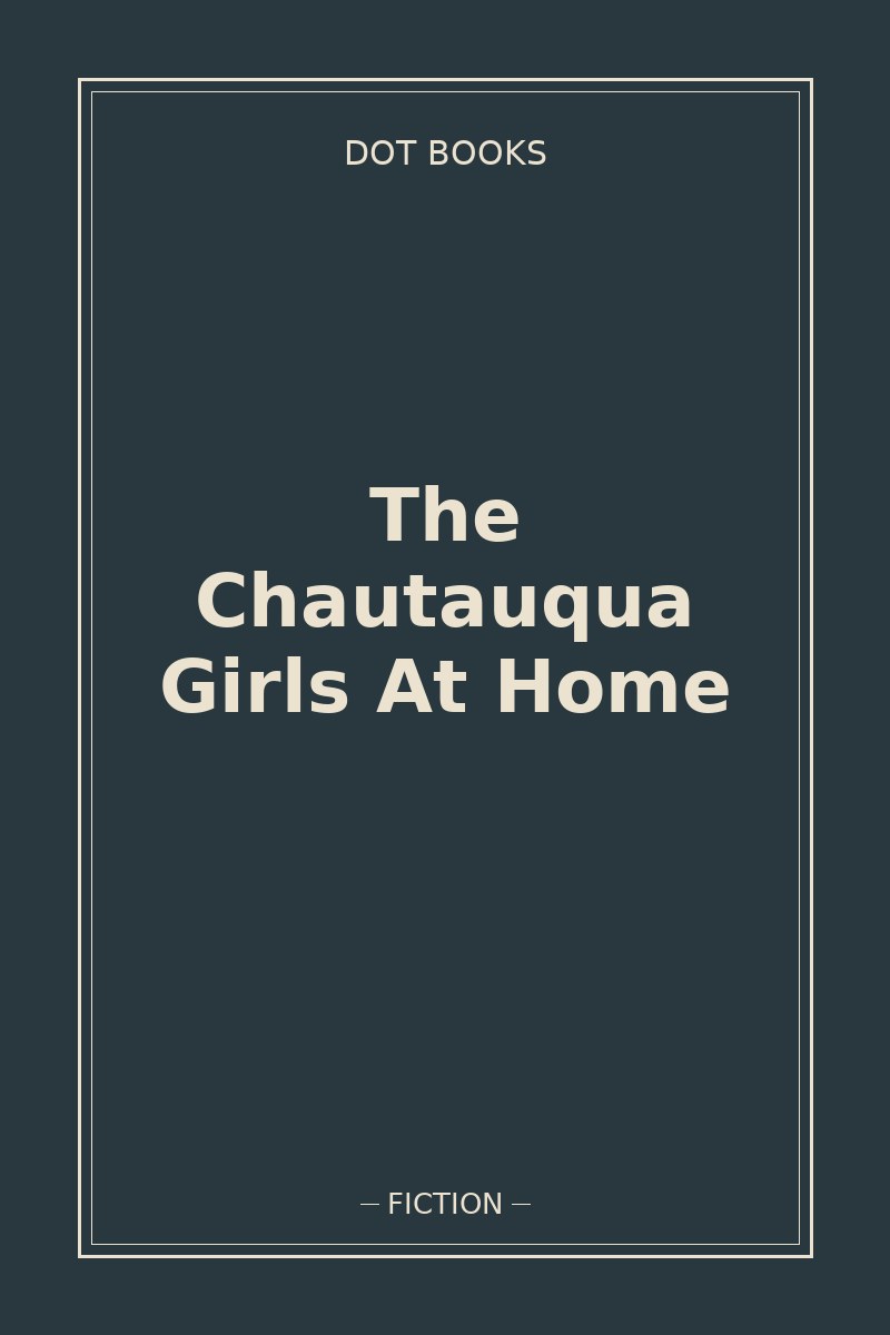 The Chautauqua Girls At Home — book cover