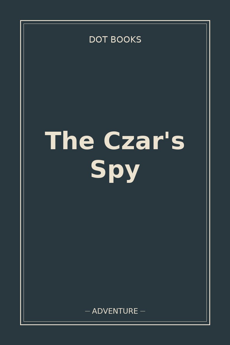The Czar's Spy — book cover
