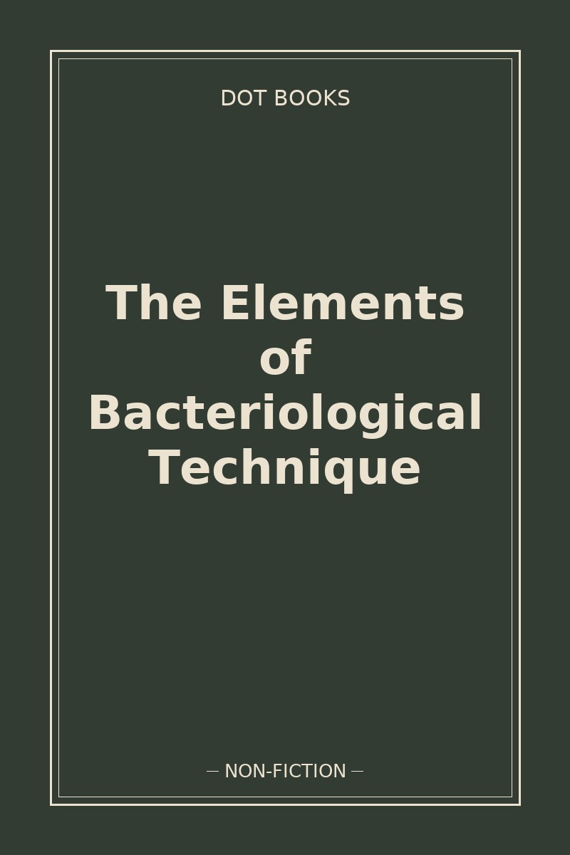 The Elements of Bacteriological Technique — book cover