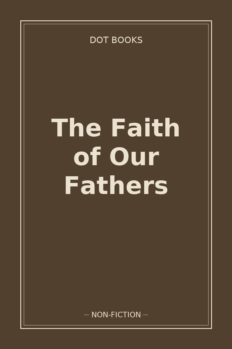 The Faith of Our Fathers — book cover
