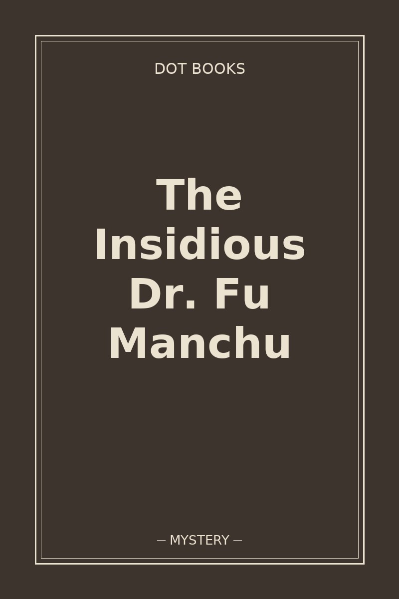 The Insidious Dr. Fu Manchu — book cover