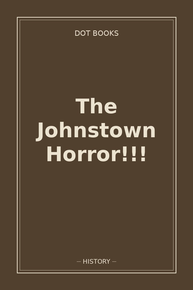 The Johnstown Horror!!! — book cover