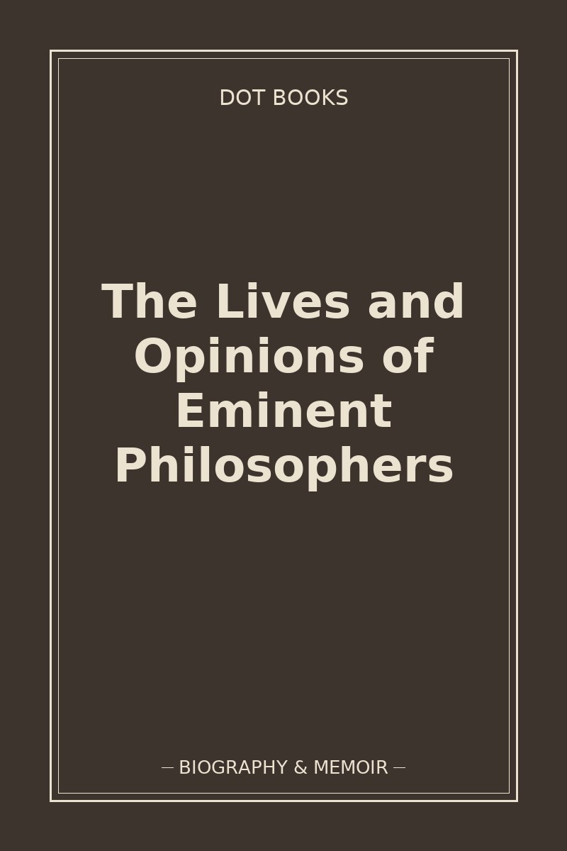 The Lives and Opinions of Eminent Philosophers — book cover