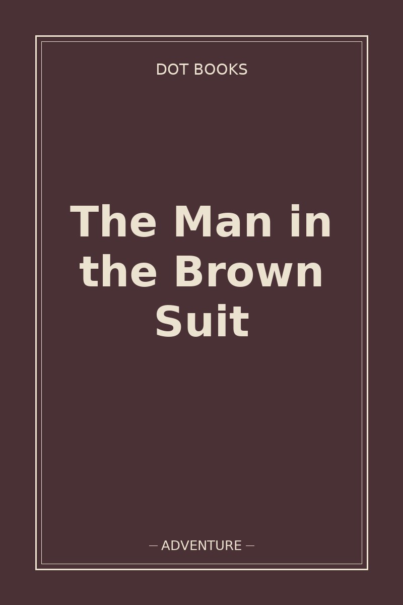 The Man in the Brown Suit — book cover
