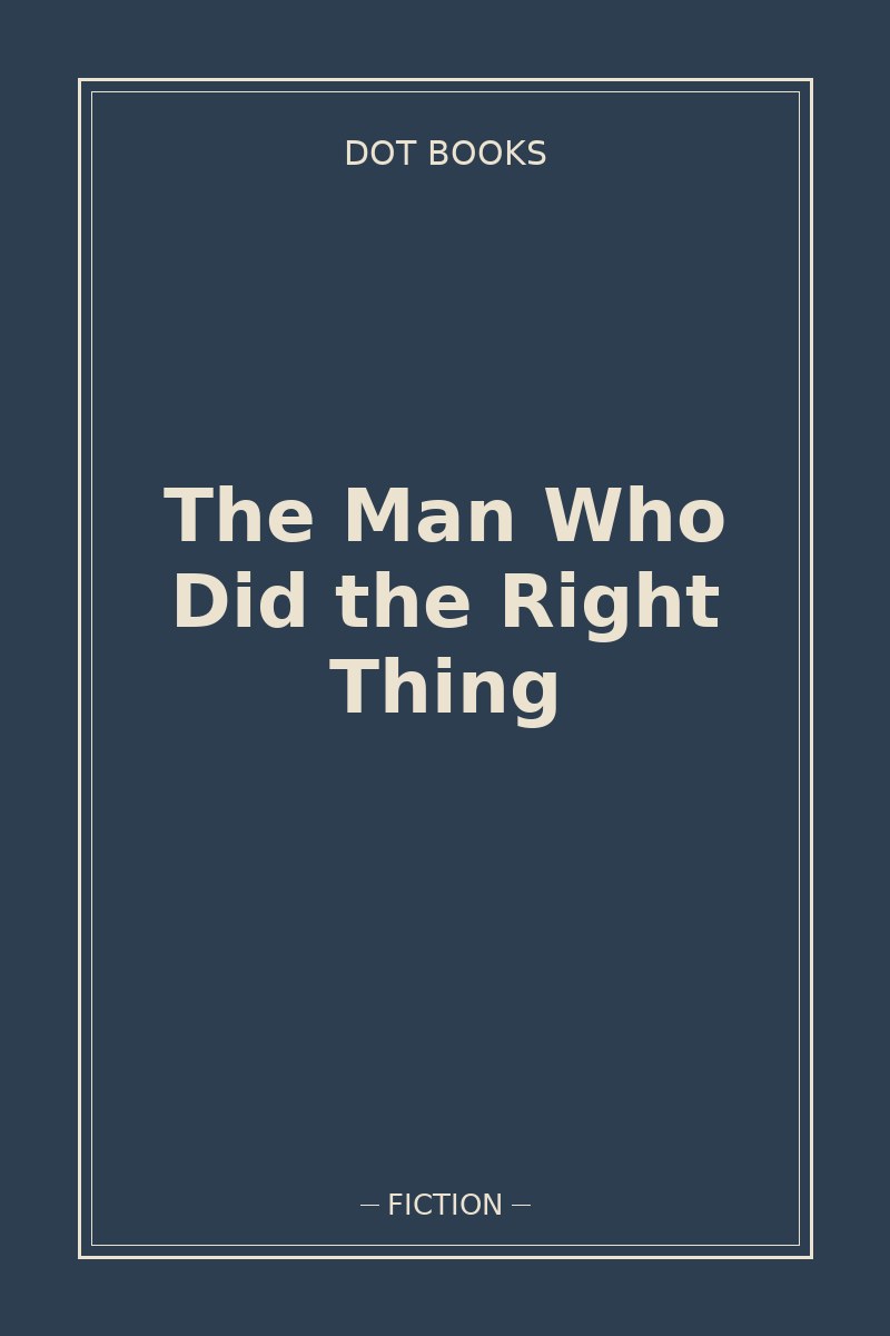 The Man Who Did the Right Thing — book cover