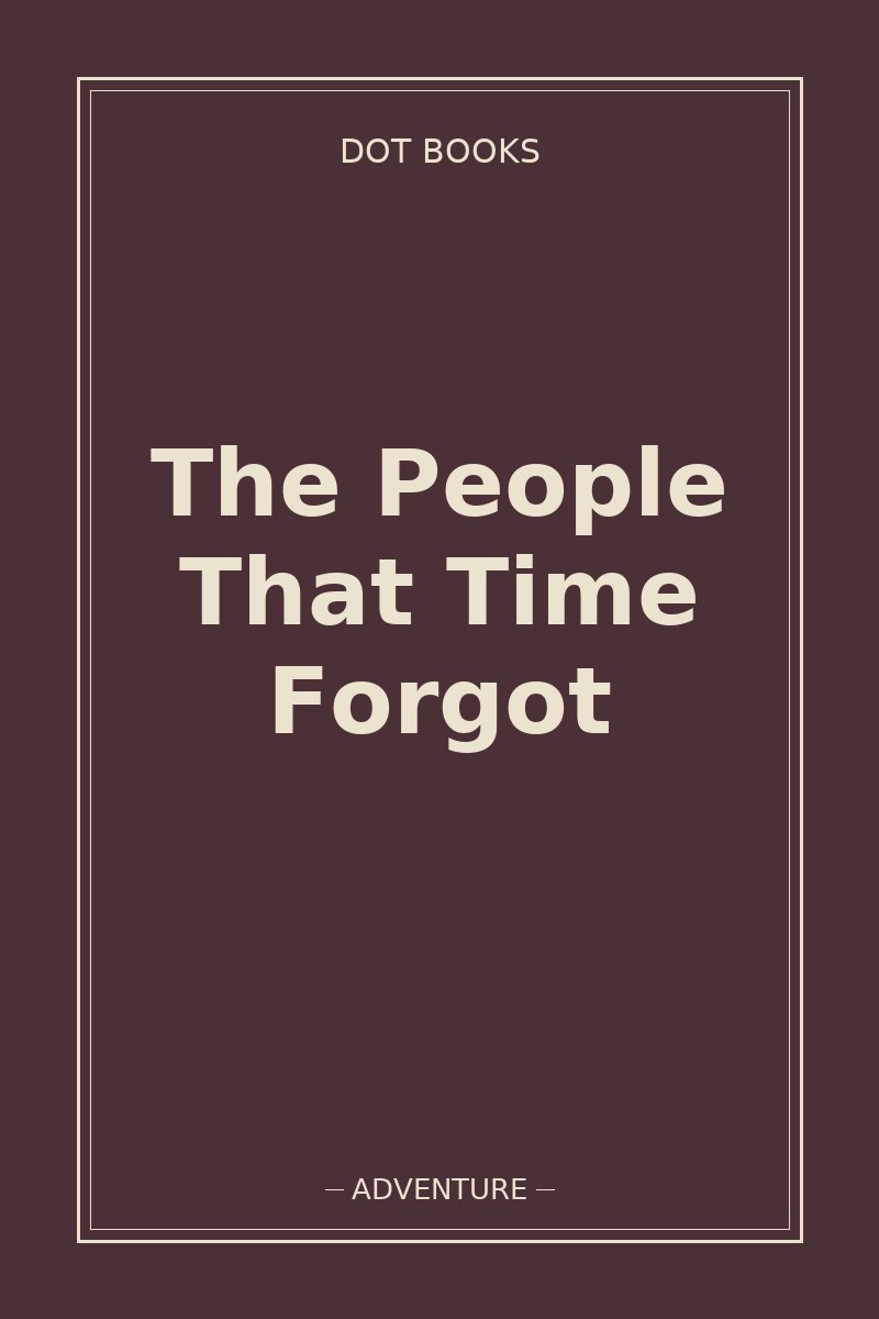 The People That Time Forgot