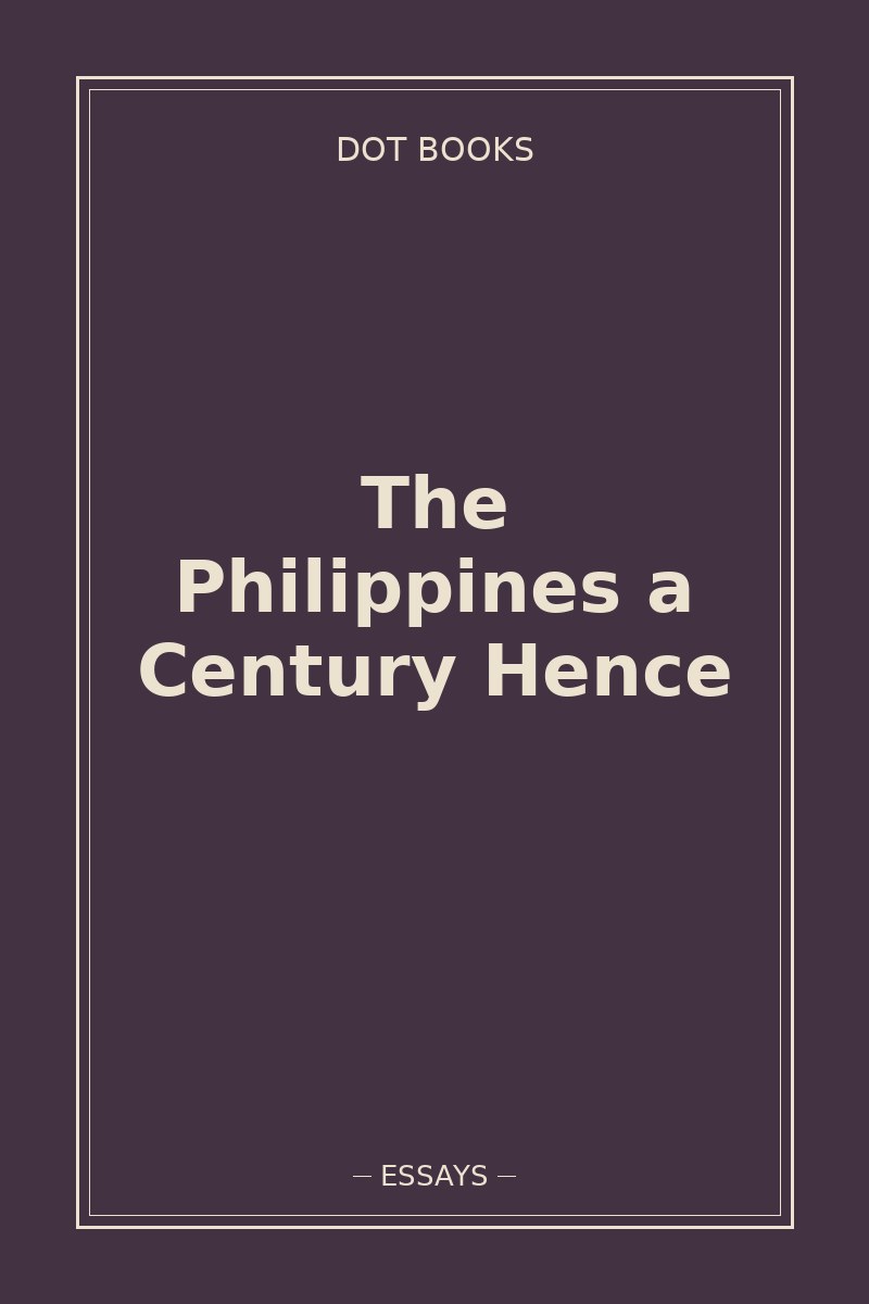 The Philippines a Century Hence — book cover