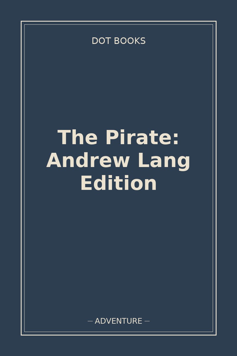 The Pirate: Andrew Lang Edition — book cover
