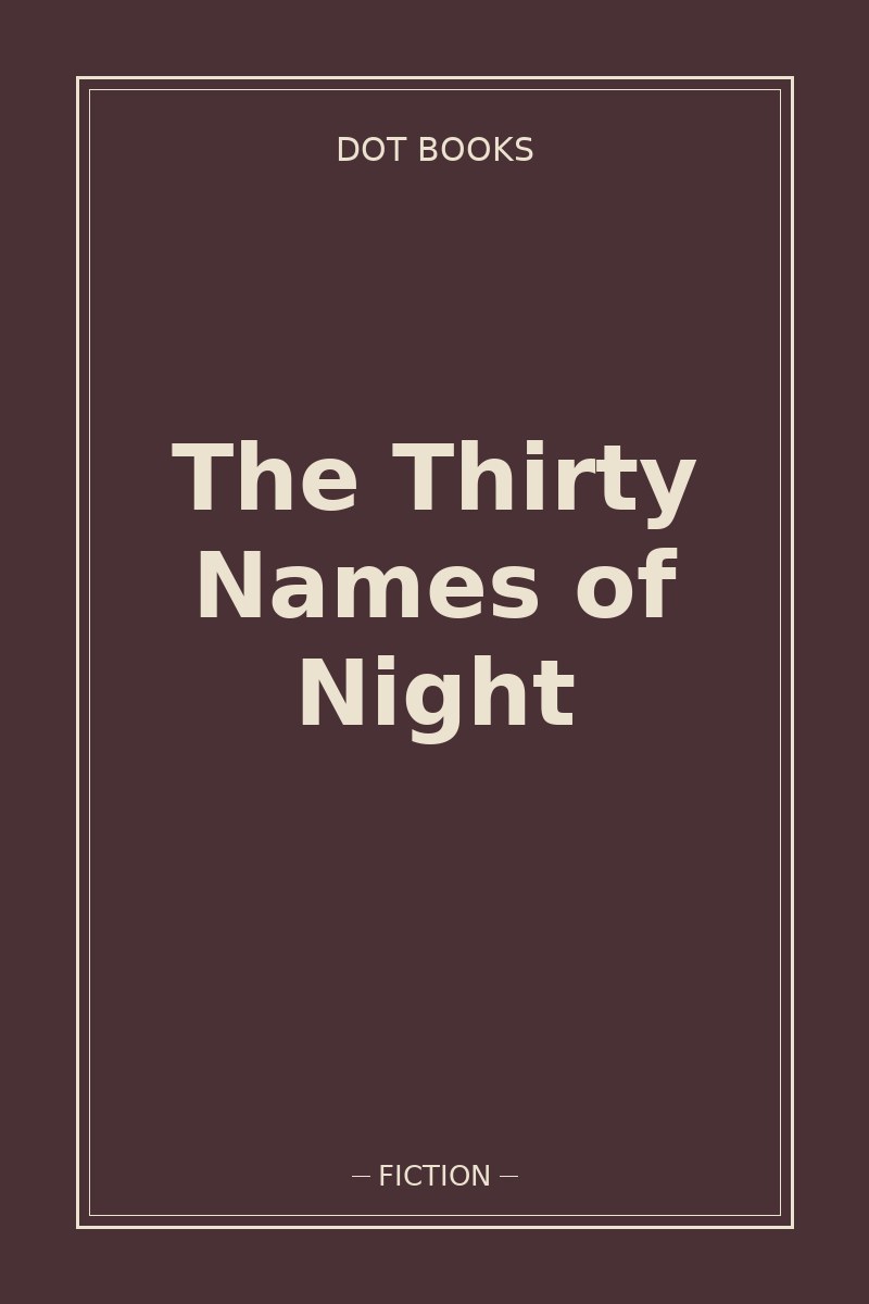 The Thirty Names of Night