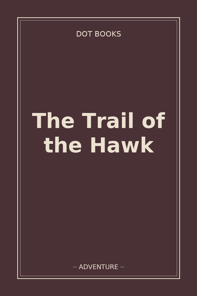 The Trail of the Hawk