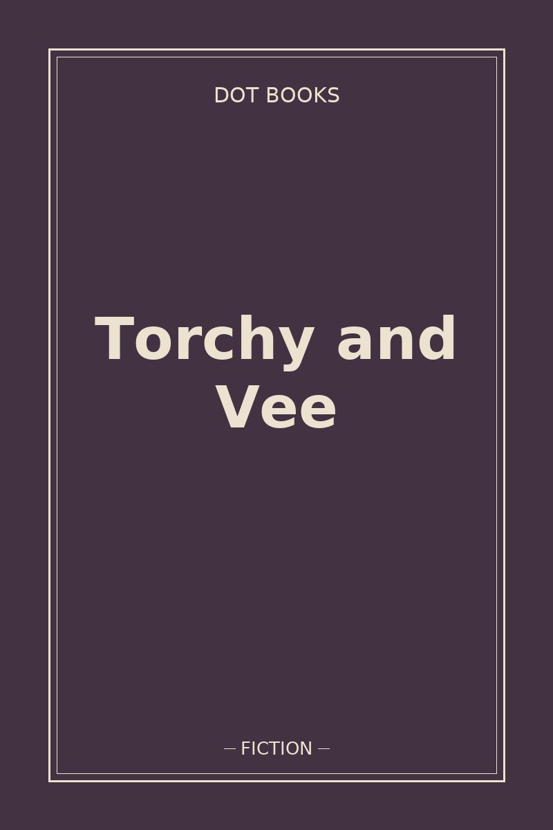 Torchy and Vee — book cover