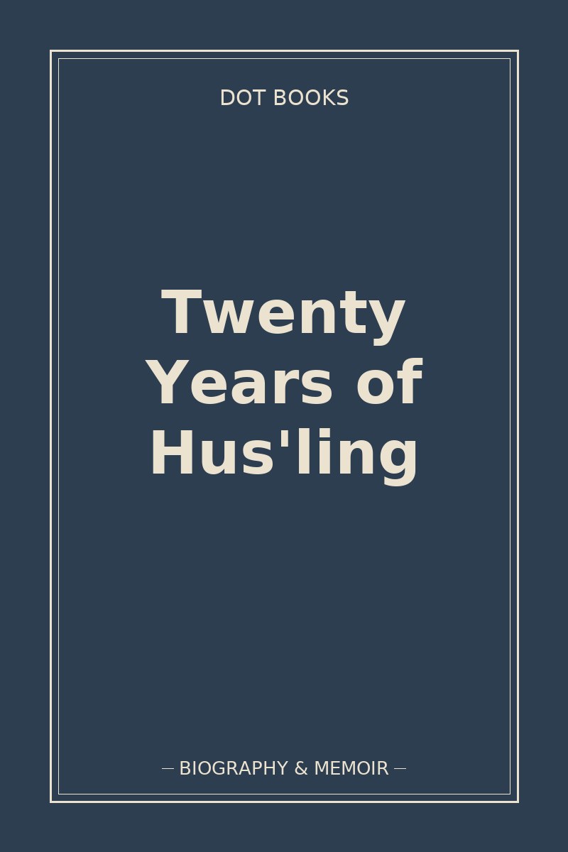 Twenty Years of Hus'ling